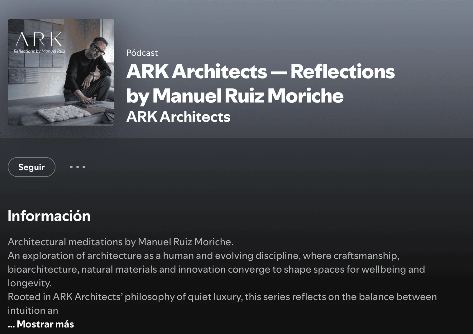 screenshot of the "ark architects – reflections by manuel ruiz moriche" podcast on spotify, highlighting bio-architecture, quiet luxury, and design philosophy description